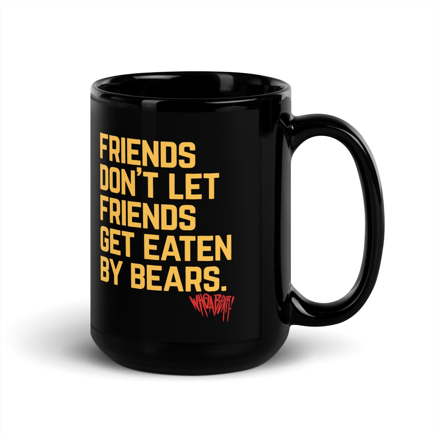 Friends Don't Let Friends Get Eaten By Bears Mug