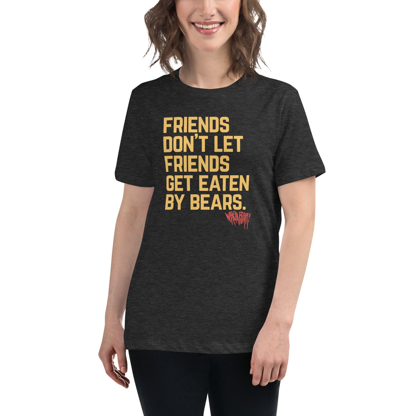 Friends Don't Let Friends Get Eaten By Bears